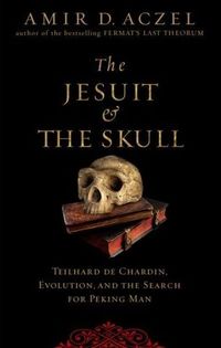 The Jesuit and the Skull by Amir D. Aczel