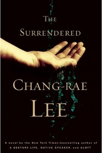 The Surrendered by Chang-Rae Lee
