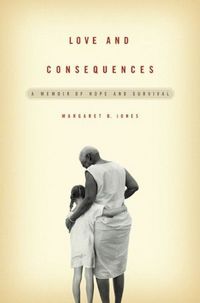 Love And Consequences by Margaret B. Jones