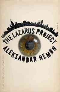 The Lazarus Project by Aleksandar Hemon