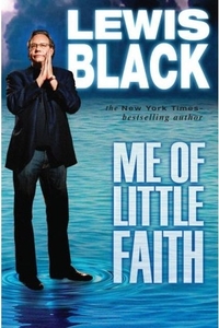 Me of Little Faith by Lewis Black