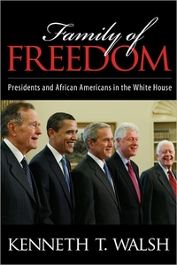 Family Of Freedom by Kenneth T. Walsh