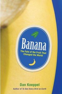 Banana by Dan Koeppel