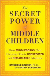 The Secret Power Of Middle Children by Catherine Salmon
