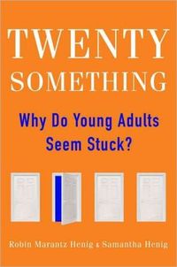 Twentysomething by Robin Marantz Henig