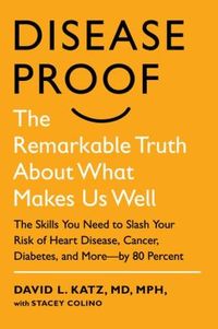 Disease-Proof by David L. Katz