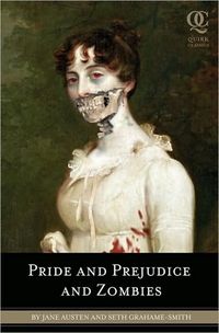 Pride and Prejudice and Zombies by Jane Austen