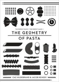 The Geometry of Pasta by Caz Hildebrand