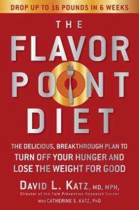 The Flavor Point Diet by David L. Katz