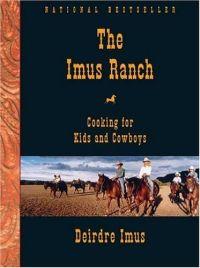 The Imus Ranch by Deirdre Imus