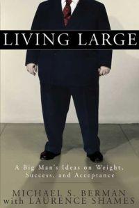 Living Large by Michael S. Berman