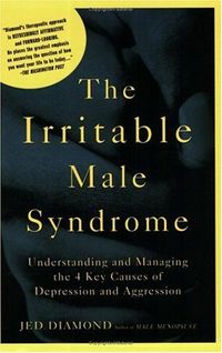 The Irritable Male Syndrome by Jed Diamond