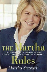 The Martha Rules by Martha Stewart