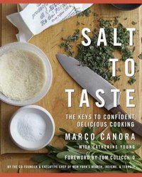 Salt To Taste by Marco Canora