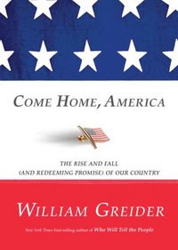 Come Home, America by William Greider