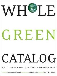 Whole Green Catalog by Michael W. Robbins