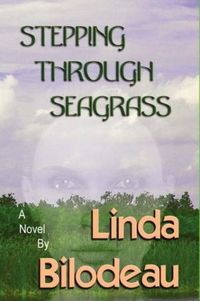 Stepping Through Seagrass by Linda Bilodeau
