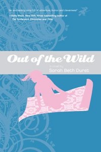 Out Of The Wild by Sarah Beth Durst