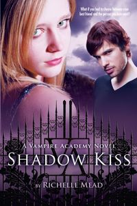 Shadow Kiss by Richelle Mead
