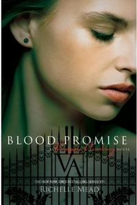 Blood Promise by Richelle Mead