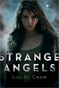 Strange Angels by Lili St. Crow