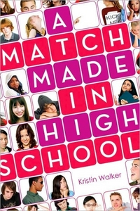 A Match Made In High School by Kristin Walker