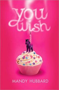 You Wish by Mandy Hubbard