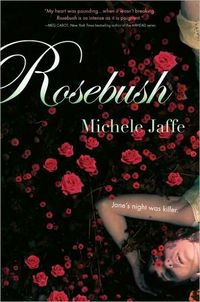 Rosebush by Michele Jaffe