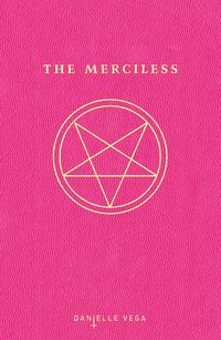 The Merciless by Danielle Vega