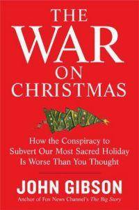The War On Christmas by John Gibson