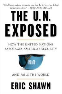 The U.N. Exposed by Eric Shawn