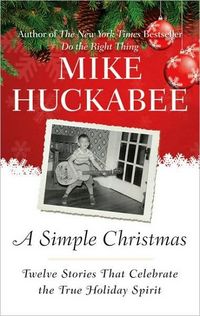 A Simple Christmas by Mike Huckabee
