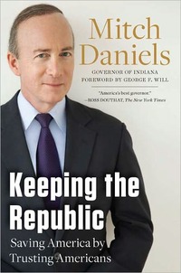Keeping The Republic by Mitch Daniels