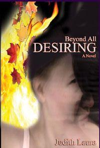 Beyond All Desiring by Judith Laura