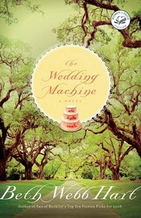 The Wedding Machine by Beth Webb Hart