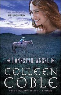 Lonestar Angel by Colleen Coble