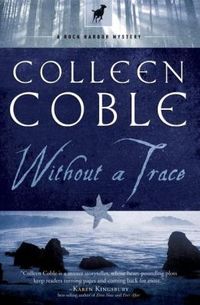 Without a Trace (Rock Harbor Series #1) by Colleen Coble