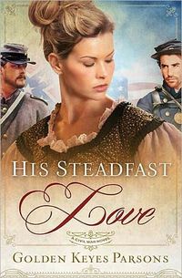 His Steadfast Love by Golden Keyes Parsons