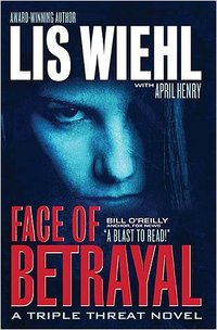 Face Of Betrayal by Lis Wiehl