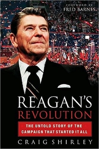 Reagan's Revolution by Craig Shirley