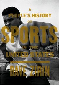 A People's History of Sports in the United States by Dave Zirin