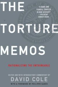 Torture Memos by David Cole