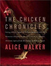The Chicken Chronicles by Alice Walker