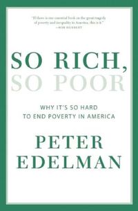 So Rich, So Poor by Peter Edelman