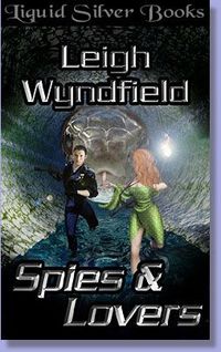 Spies And Lovers by Leigh Wyndfield