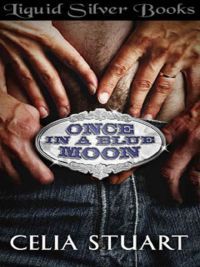 Once in a Blue Moon by Celia Stuart