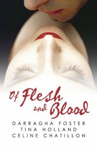 Of Flesh and Blood by Darragha Foster