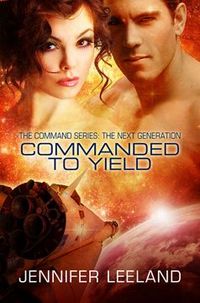 Commanded to Yield by Jennifer Leeland