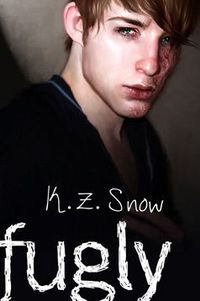 Fugly by K.Z. Snow
