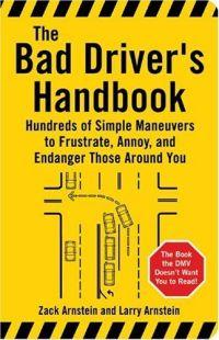 The Bad Driver's Handbook by Larry Arnstein